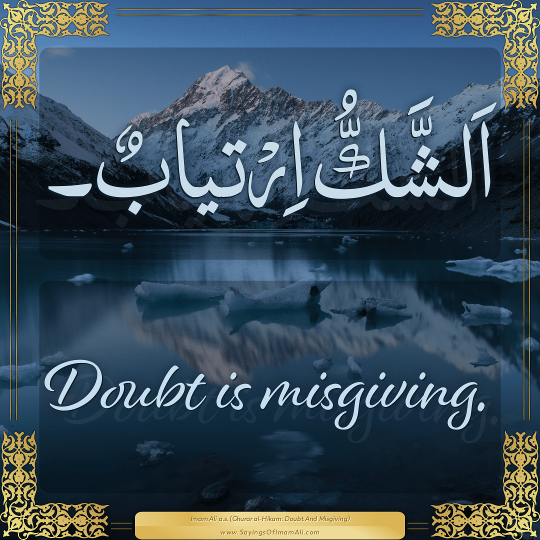 Doubt is misgiving.